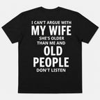 I Can't Argue With My Wife funny graphic tee black back print flat lay