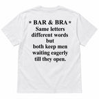 White Bar & Bra funny T-shirt laid flat from the back with black seven-line wordplay lettering