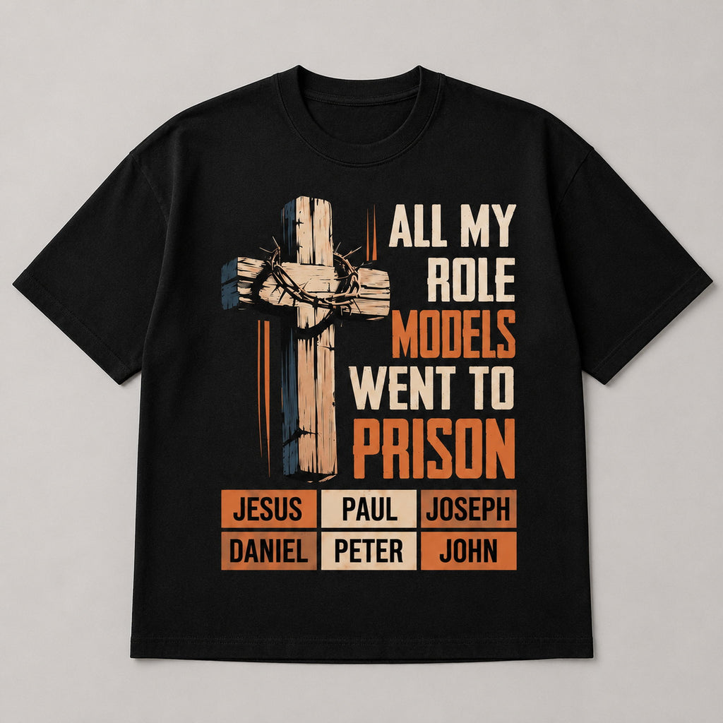 All My Role Models Went To Prison faith graphic tee black flat lay front print