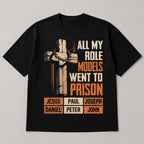 All My Role Models Went To Prison faith graphic tee black flat lay front print