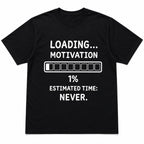 Loading Motivation Funny Graphic Tee black front flat lay