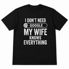 I Don't Need Google My Wife Knows Everything black graphic tee back-print flat lay