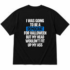 I Was Going to Be a Democrat Halloween black graphic tee back flat lay