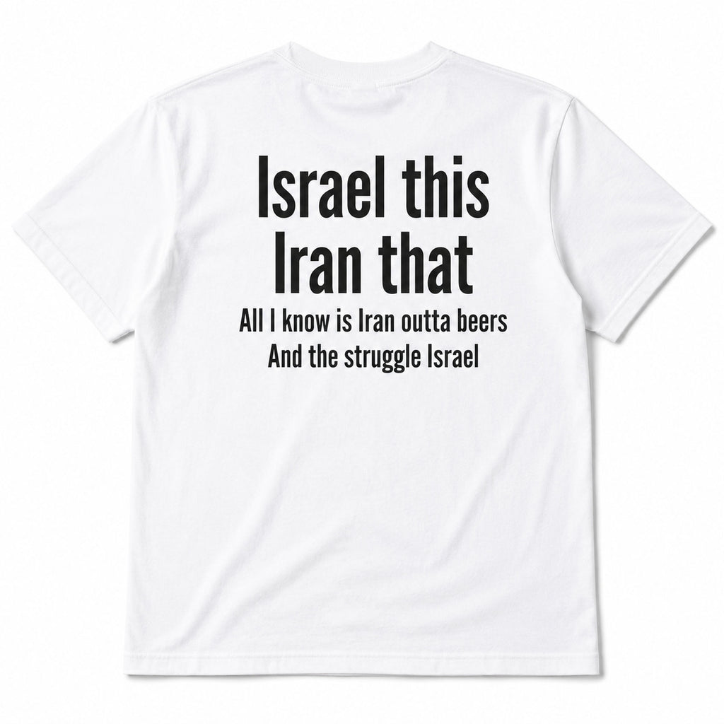 Israel This Iran That beer-pun white graphic tee back flat lay with black slogan lettering