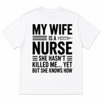 My Wife Is a Nurse funny back-print tee white back flat lay