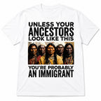 Unless Your Ancestors heritage portrait back print white tee flat lay