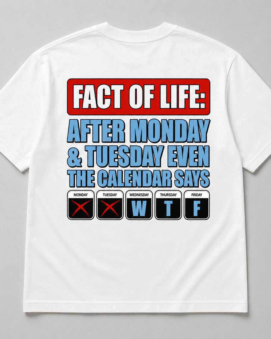 Fact Of Life Calendar Back Print Funny Graphic Tee