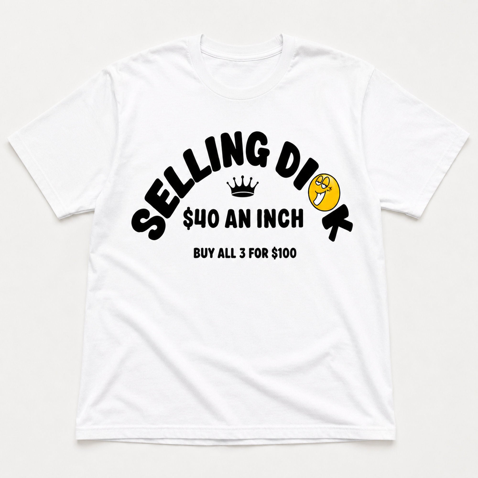 Selling Dick $40 An Inch funny graphic tee white front flat lay