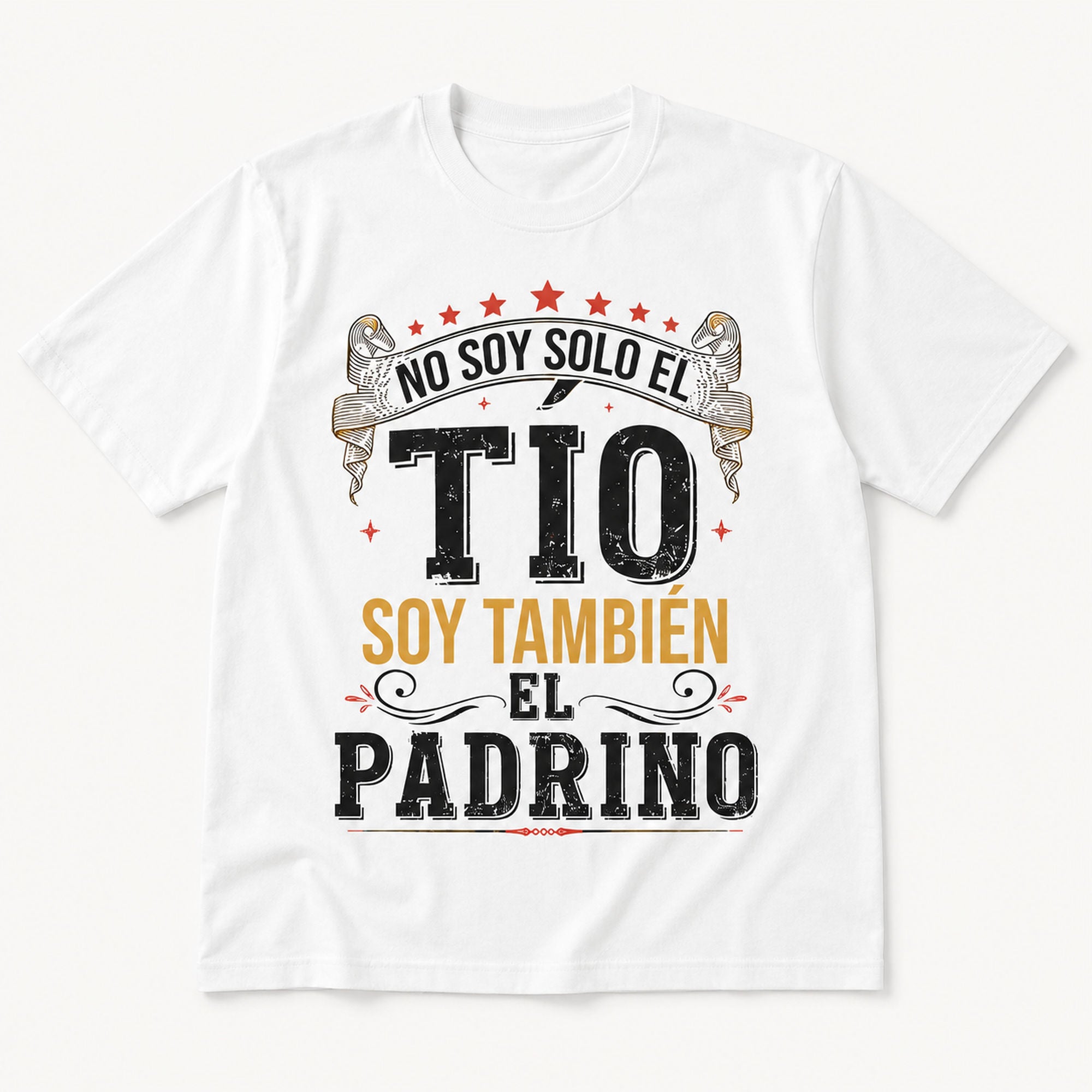 No Soy Solo El Tio Soy Tambien El Padrino Spanish godfather graphic tee white front flat lay