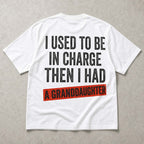I Used To Be In Charge funny grandpa graphic tee white back print flat lay