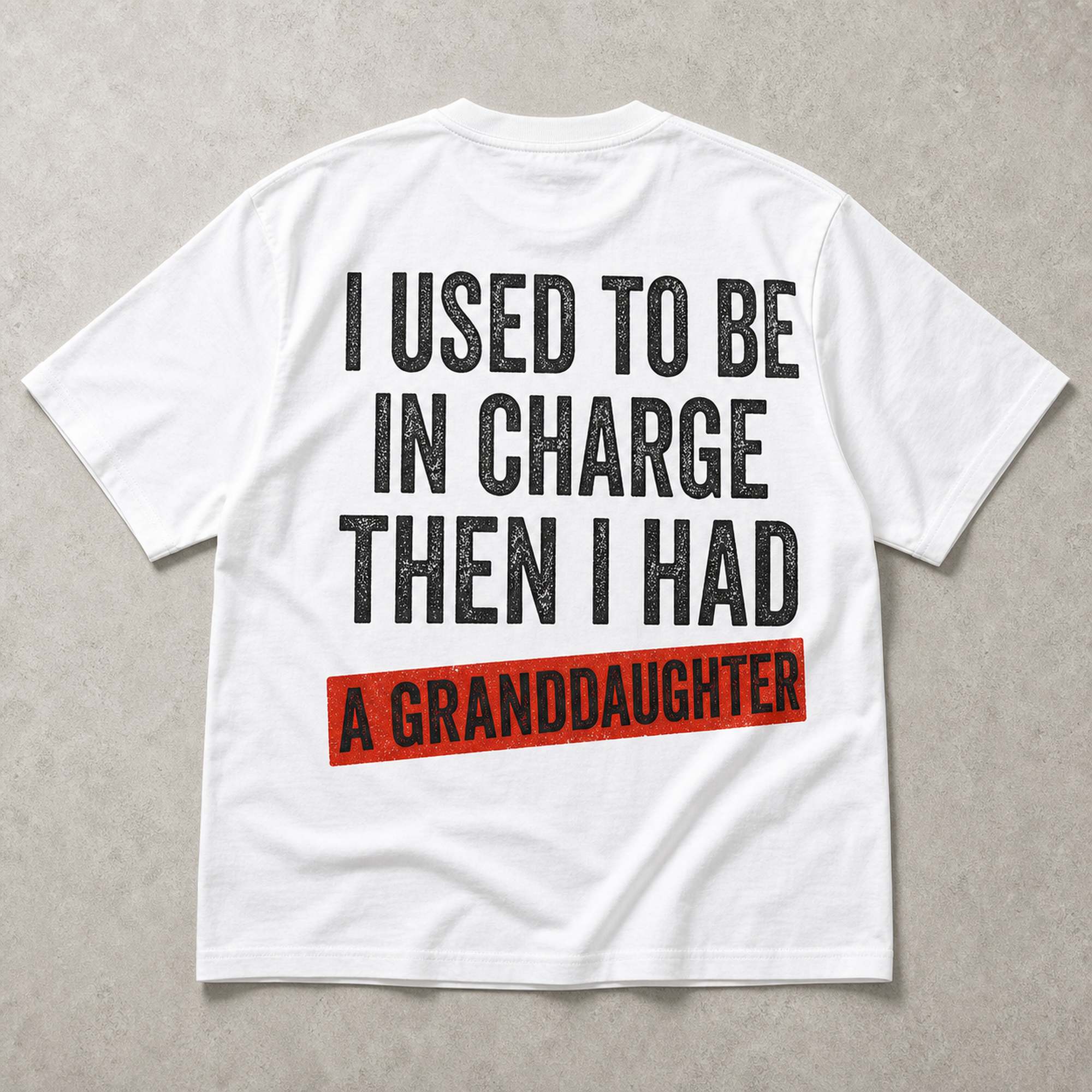 I Used To Be In Charge funny grandpa graphic tee white back print flat lay