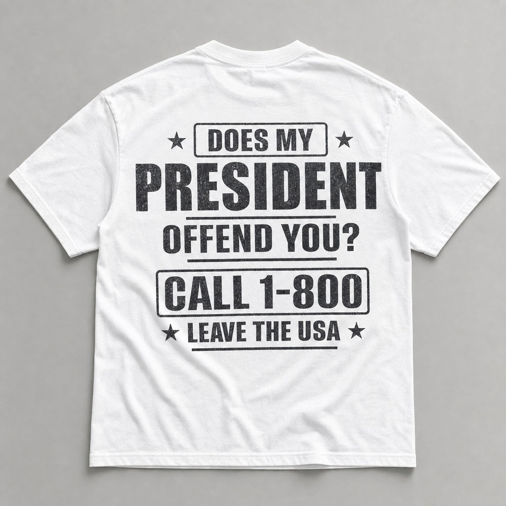 Does My President Offend You patriotic graphic tee white back print flat lay