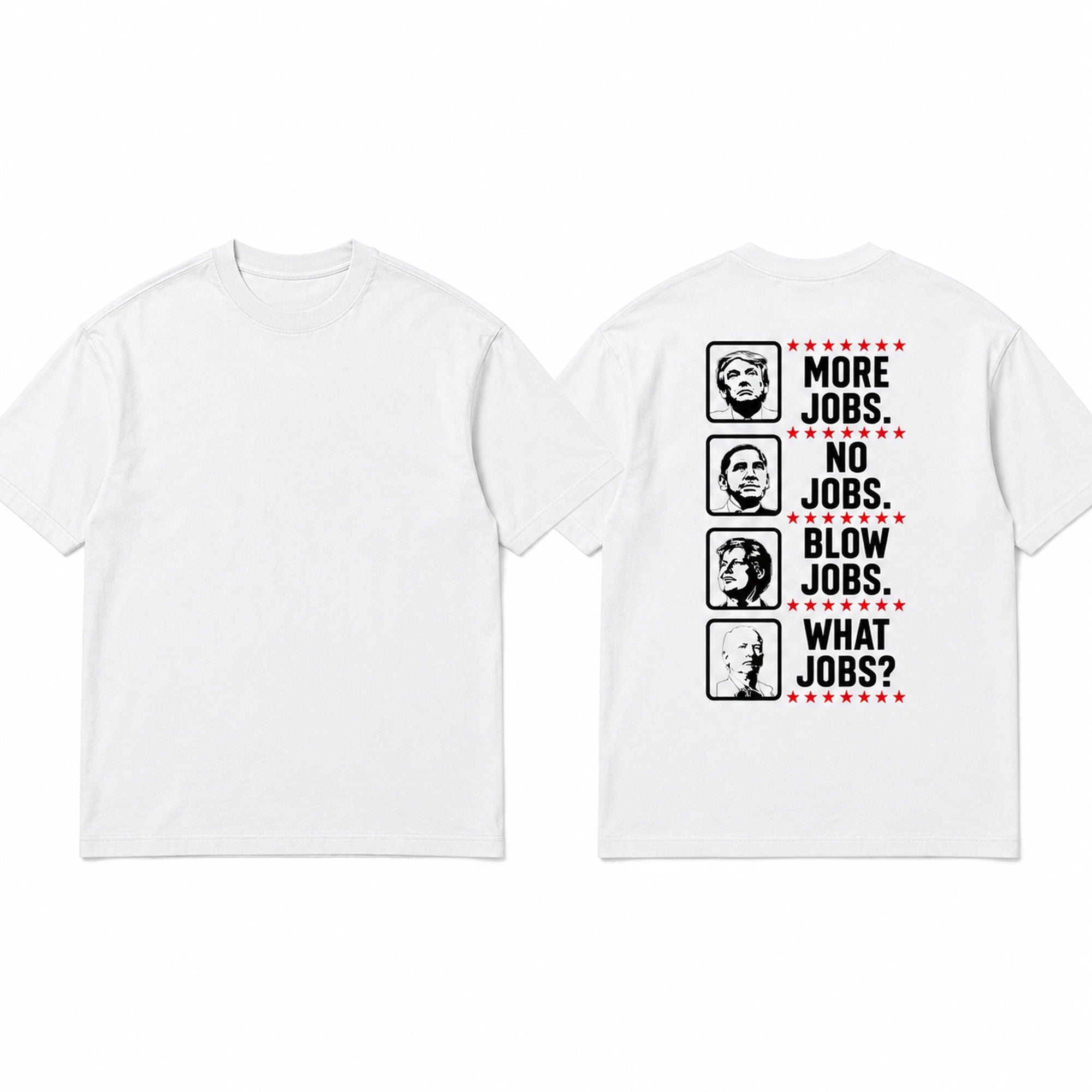 More Jobs No Jobs political statement graphic tee white back flat lay