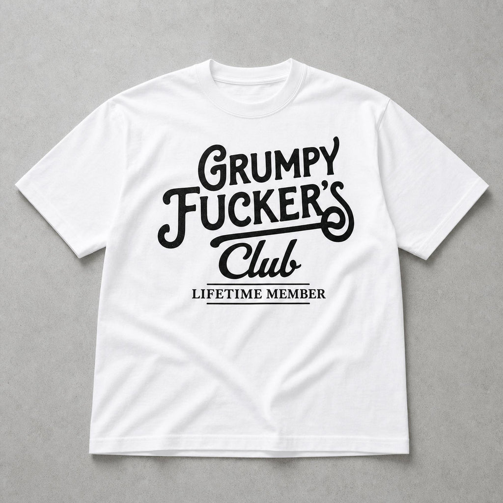 Grumpy Fucker's Club funny graphic tee white front print flat lay