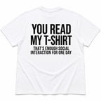 You Read My T-Shirt social battery joke white T-shirt back flat lay