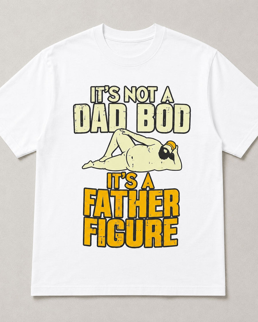 It's Not A Dad Bod Father Figure Graphic Tee
