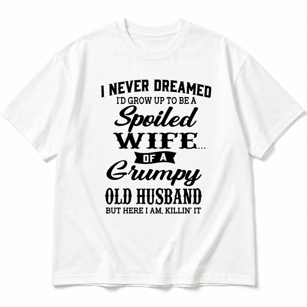 Spoiled Wife of a Grumpy Old Husband white graphic tee front flatlay with black script and bold lettering