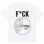 F*CK You pie chart funny graphic tee in white, front flat-lay view