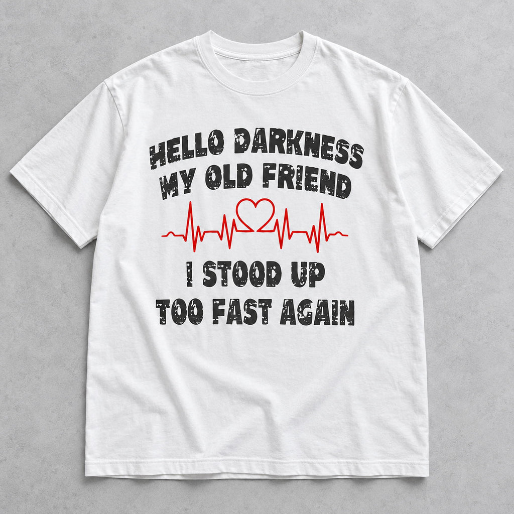 Hello Darkness My Old Friend white tee flat lay, front view showing distressed black slogan and red heartbeat graphic