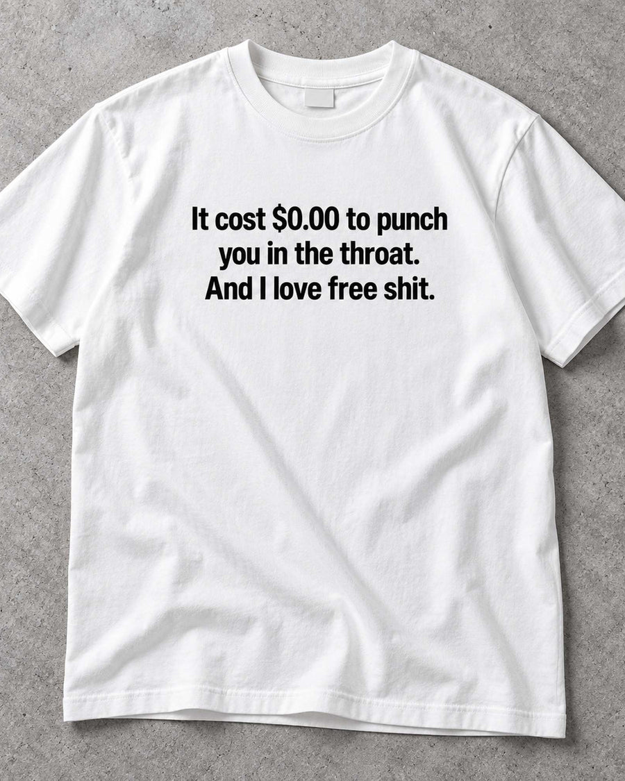 I Love Free Shit No Filter Dark Humor Graphic Tee