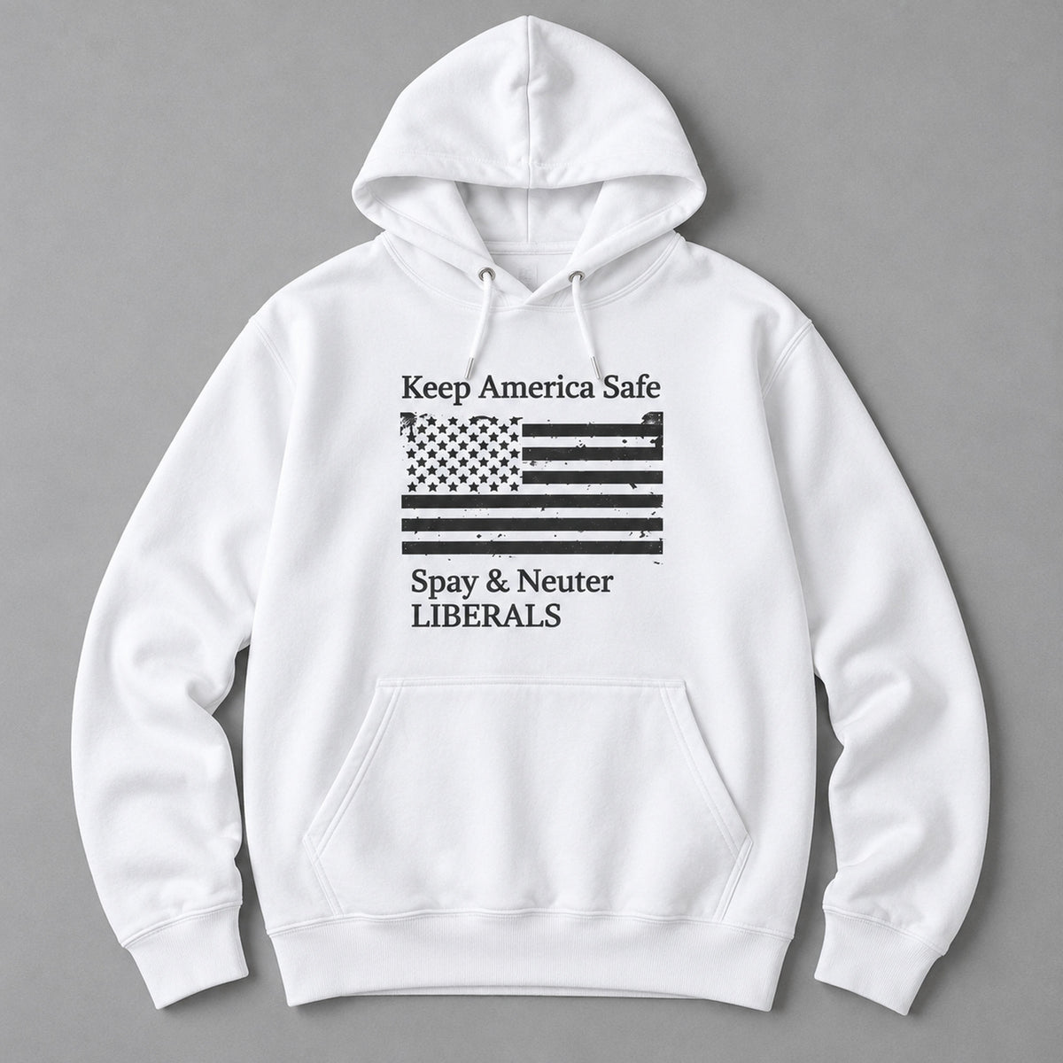 Keep America Safe American flag political satire white hoodie front flat lay showing complete print