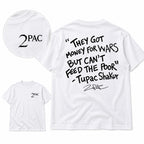 They Got Money for Wars 2PAC white graphic T-shirt flat lay showing the back quote and front chest design