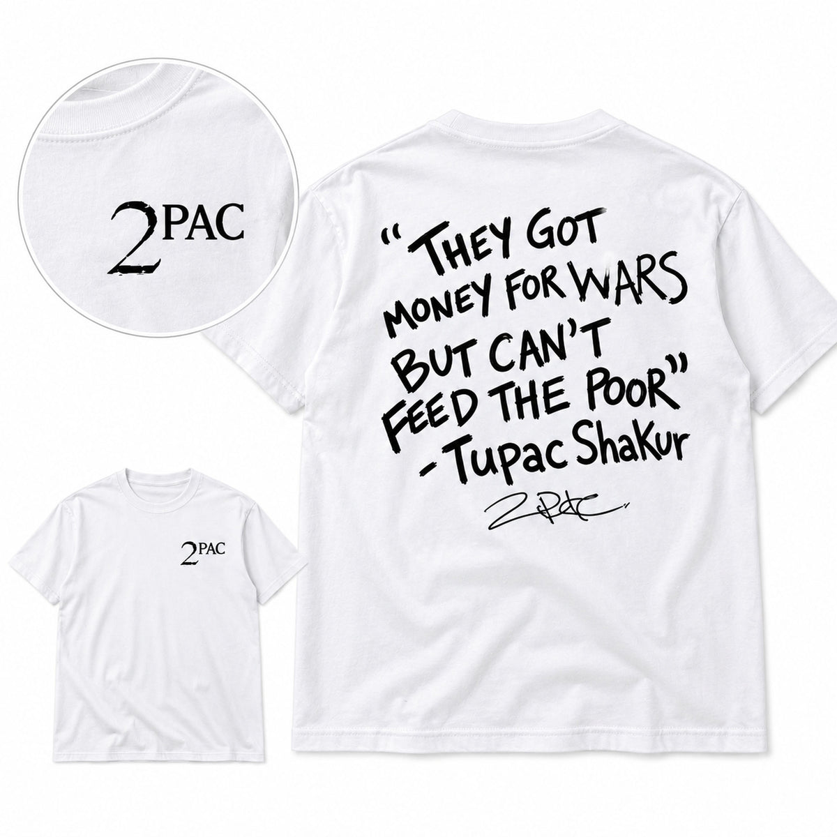 They Got Money for Wars 2PAC white graphic T-shirt flat lay showing the back quote and front chest design