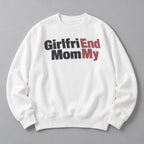 Girlfri End Mom My Wordplay Graphic Sweatshirt and Tee white front print flat lay