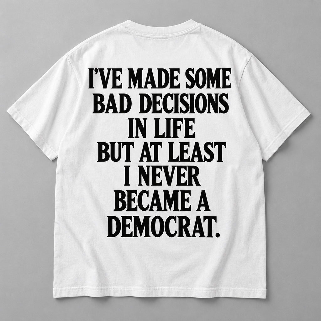 Never Became a Democrat statement white back-print tee flat lay