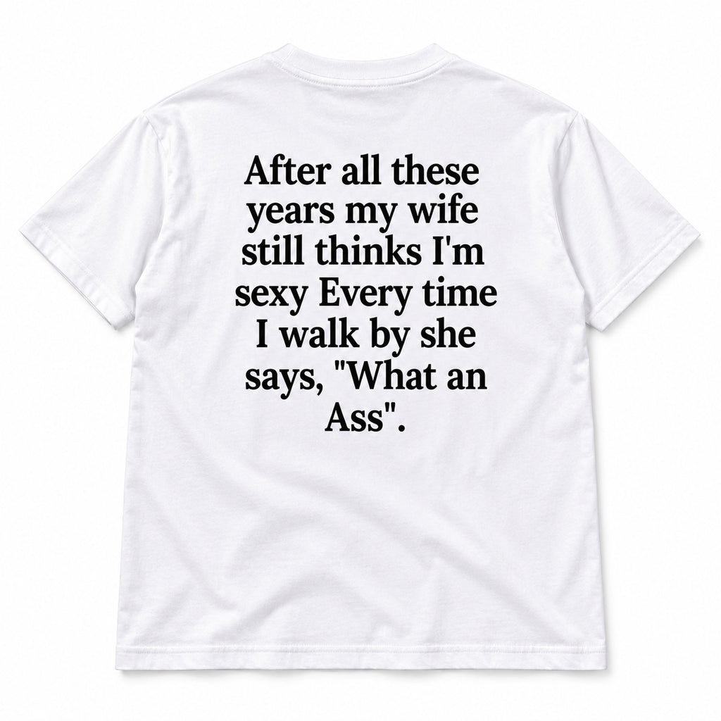 After All These Years My Wife white graphic T-shirt flat lay with the complete oversized back message