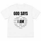 God Says I Am faith affirmation graphic tee white front print flat lay