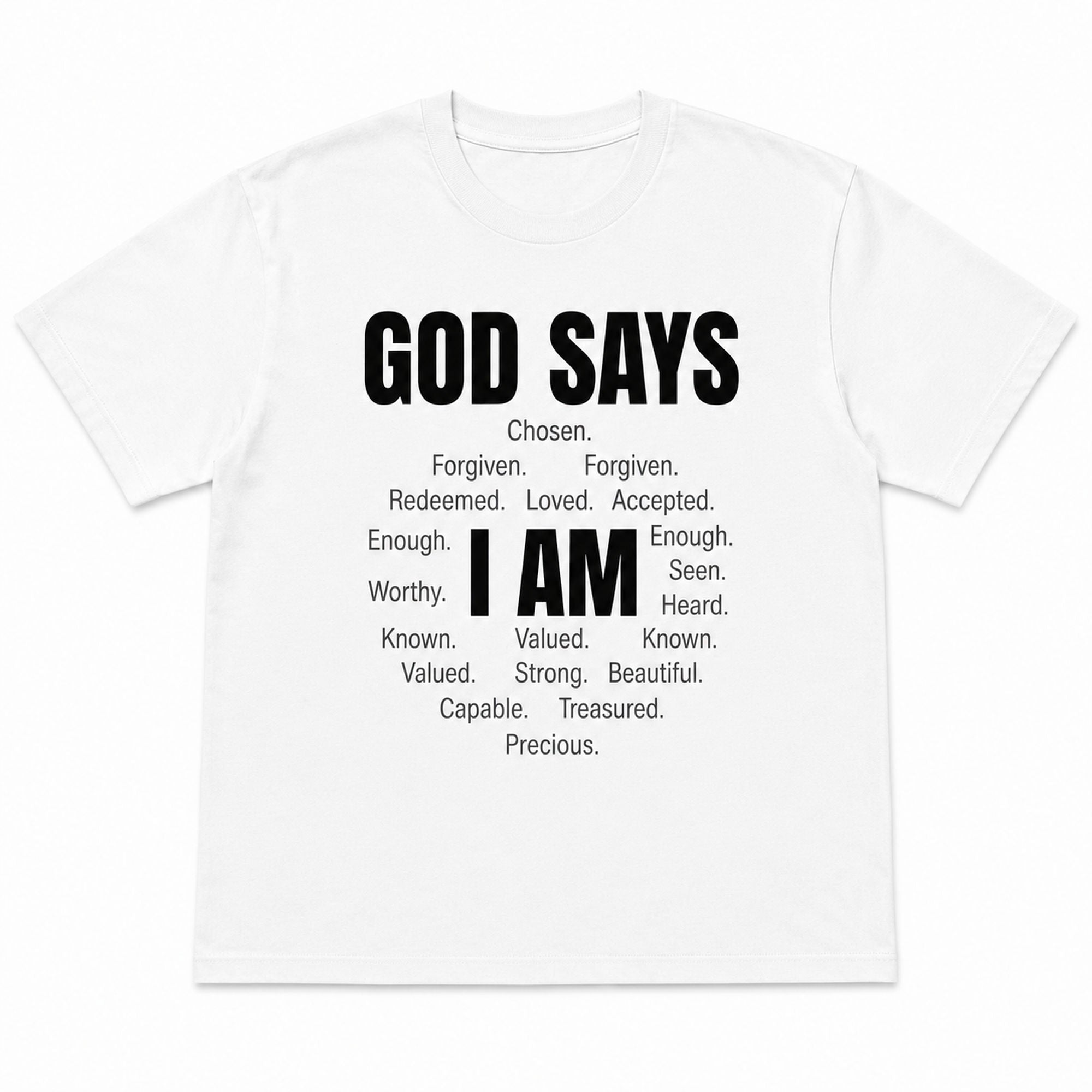 God Says I Am faith affirmation graphic tee white front print flat lay