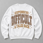 Expensive Difficult and Talks Back leopard lettering white sweatshirt front flat lay showing complete print