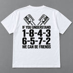 If You Understand 18436572 piston code white T-shirt back flat lay with complete print