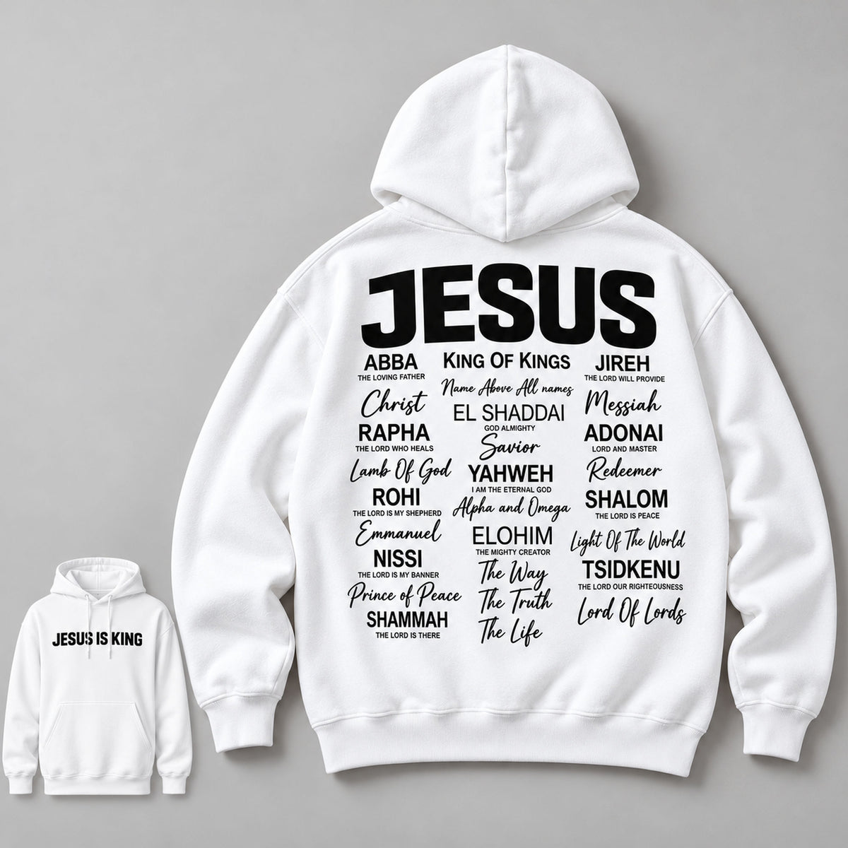 Jesus Is King names of Jesus white hoodie back flat lay with front-print inset