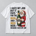 White tee true back flat lay with black and gold I Hate My Job typography and Santa holding a green beer bottle