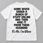Some Wives It’s Me I’m Wives white T-shirt back flat lay with complete print