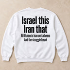 Israel This Iran That Beer Pun Back Print Sweatshirt and Tee white back print flat lay