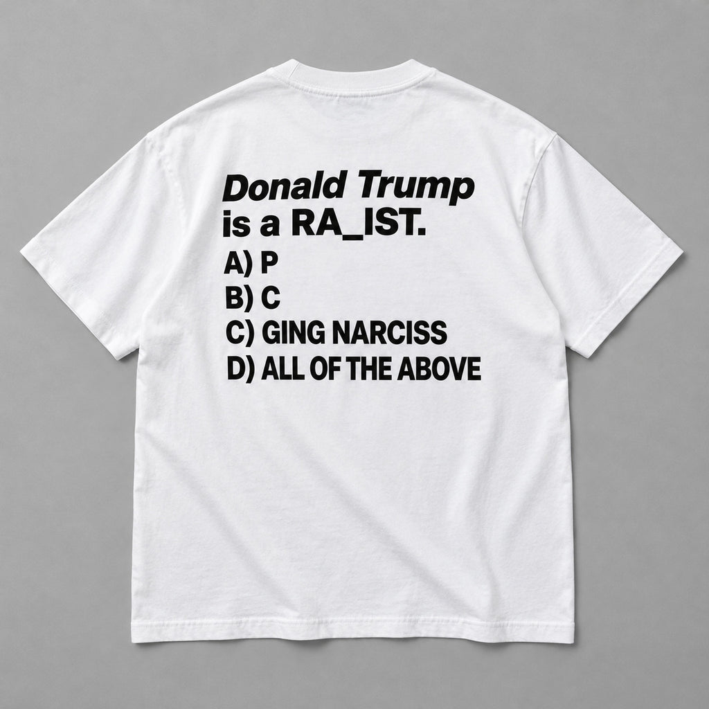 Donald Trump Multiple Choice white T-shirt back flat lay with complete print