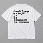 Donald Trump Multiple Choice white T-shirt back flat lay with complete print