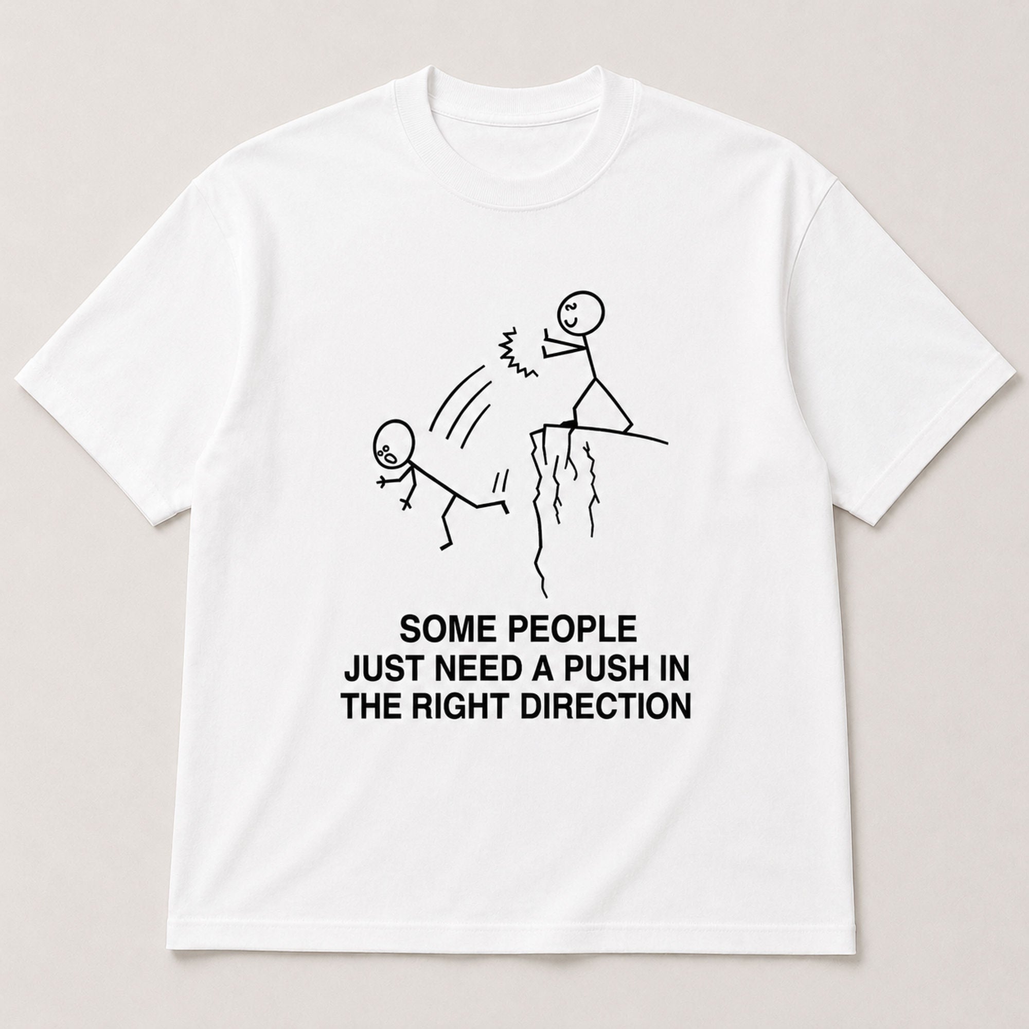 Some People Need A Push funny graphic tee white front flat lay