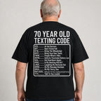 70 Year Old Texting Code funny back print graphic tee black mature male model