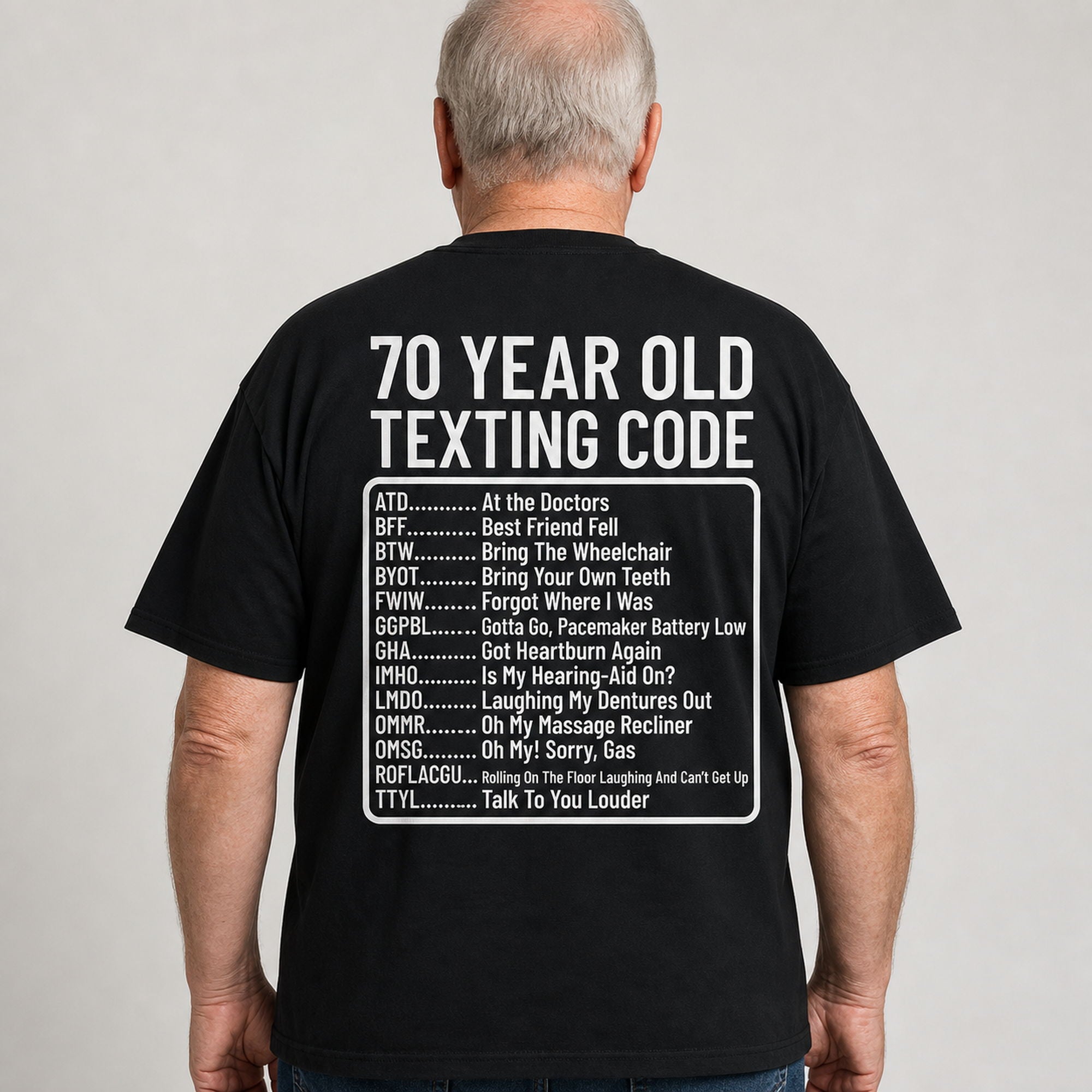 70 Year Old Texting Code funny back print graphic tee black mature male model