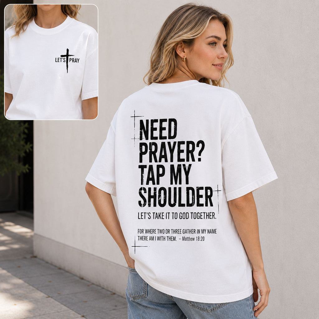 Need Prayer Tap My Shoulder Graphic Tee front print product photo 01 | Diya Glow