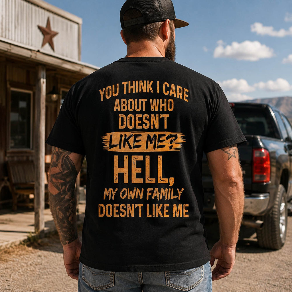 You Think I Care Who Does Not Like Me Funny Graphic Tee front print product photo 01 | Diya Glow
