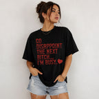 Go Disappoint the Next Bitch funny graphic tee black front model