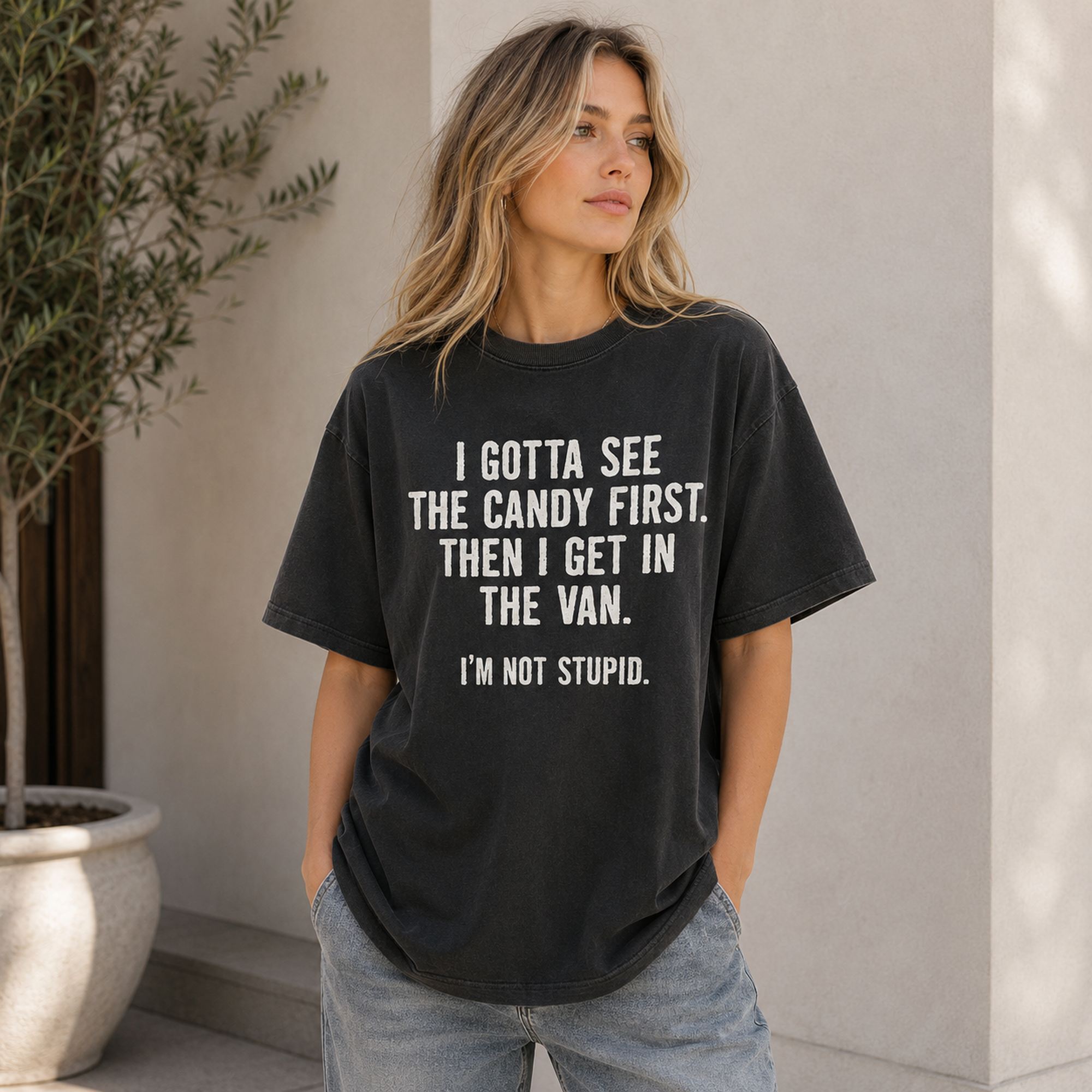 I Gotta See The Candy First Funny Graphic Tee front print product photo 01 | Diya Glow
