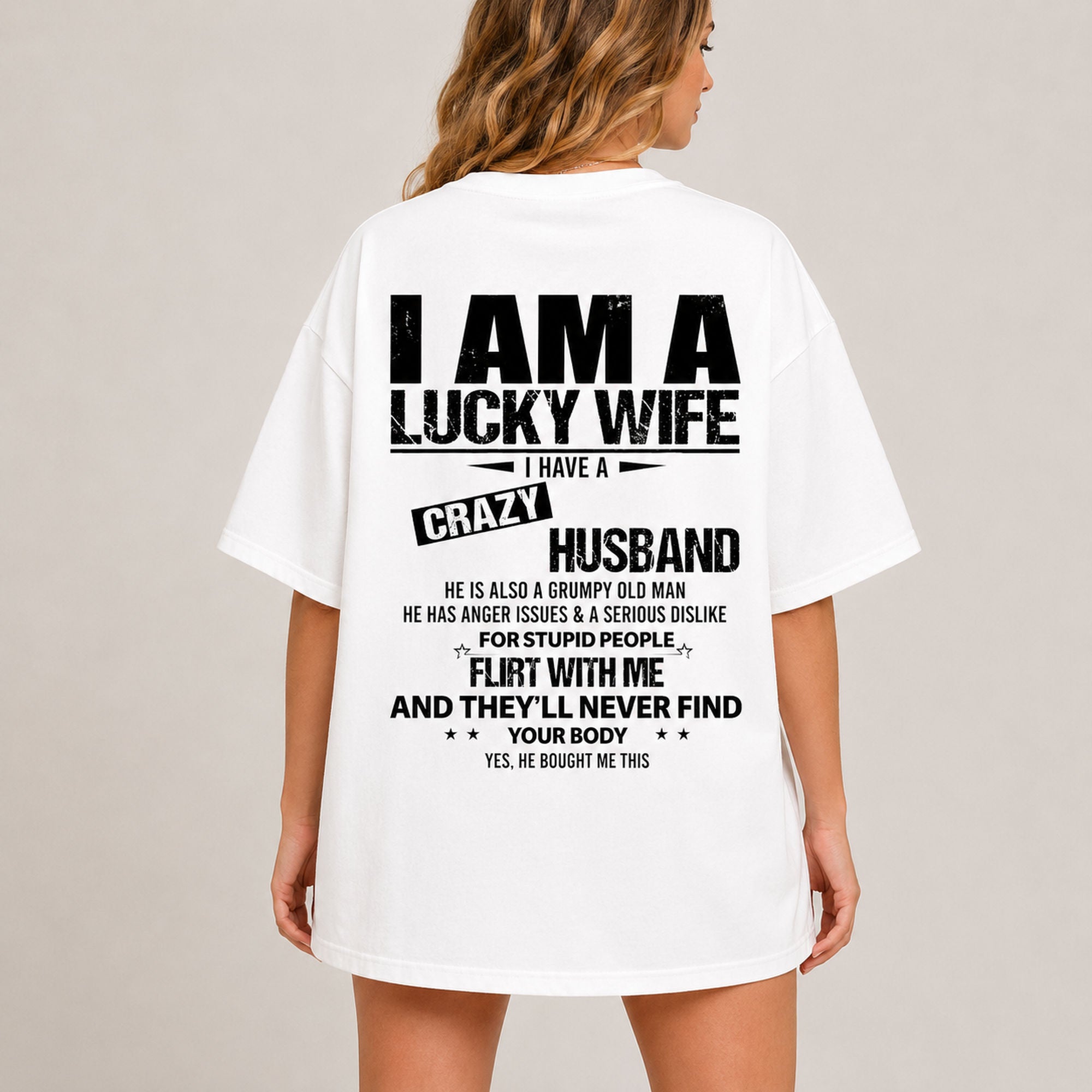 I Am A Lucky Wife funny husband back print graphic tee white back model