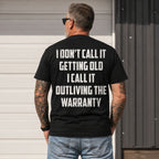 Outliving The Warranty funny aging graphic tee black back print model
