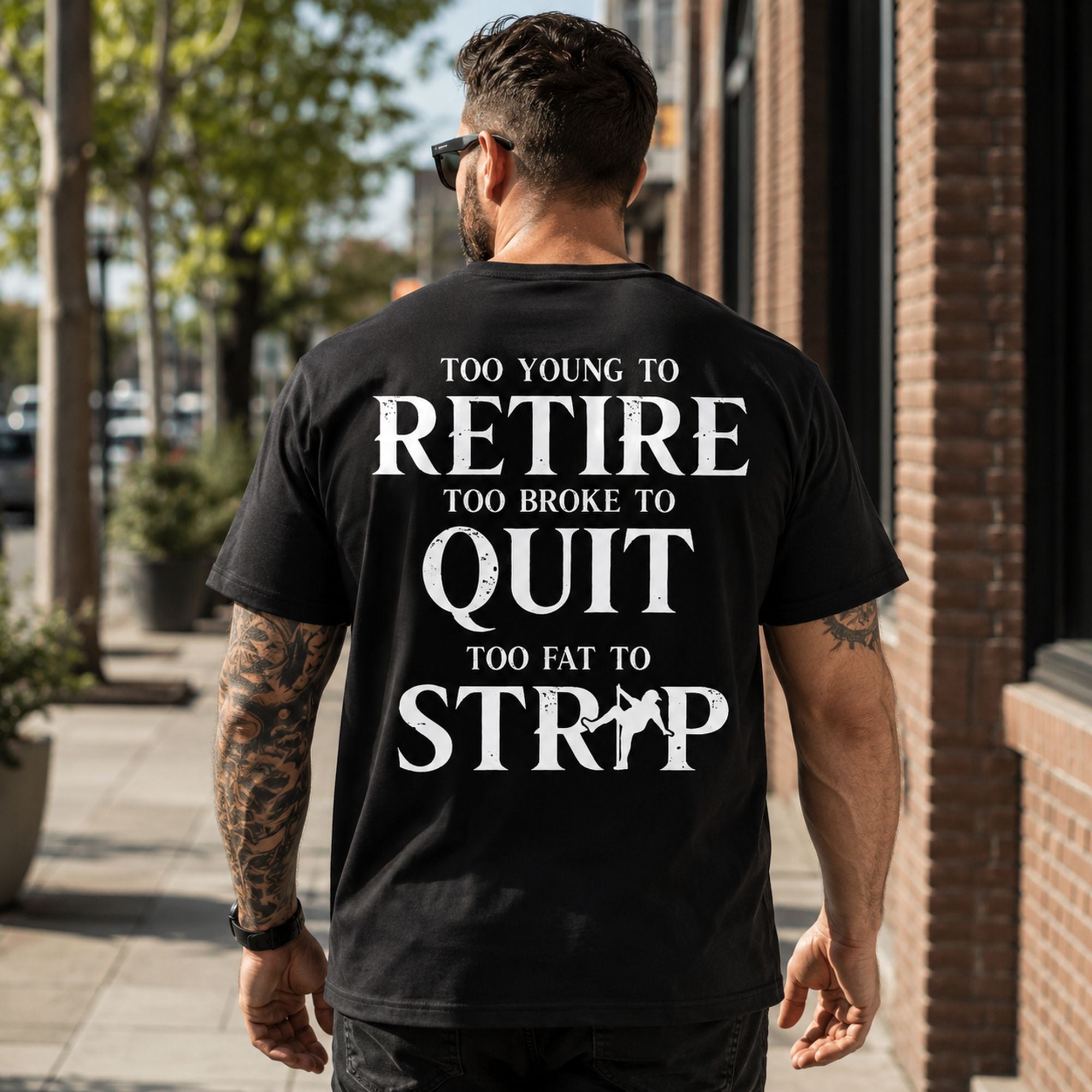 Too Young To Retire Too Broke To Quit Too Fat To Strip Funny Graphic Tee front print product photo 01 | Diya Glow
